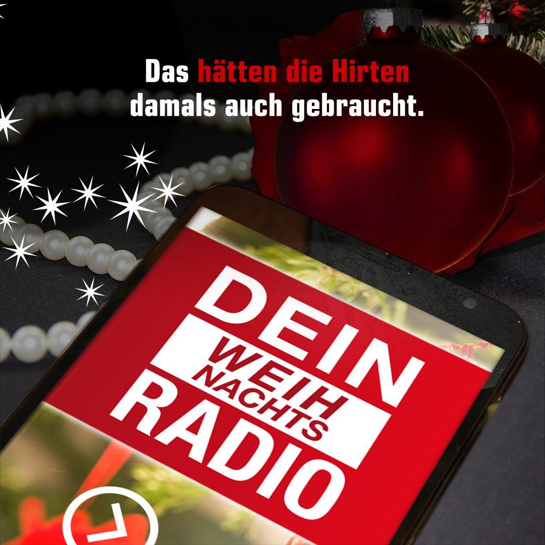 Das hätten die Hirten damals auch gebraucht: Dein Weihnachts Radio.